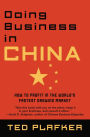 Doing Business In China: How to Profit in the World's Fastest Growing Market