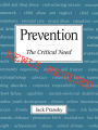 Prevention: The Critical Need