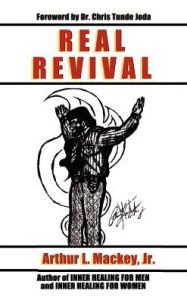 Title: Real Revival, Author: Arthur L Mackey Jr