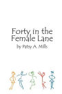 Forty In The Female Lane