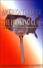 America Through the Looking Glass: An Outsider's Look at American Society