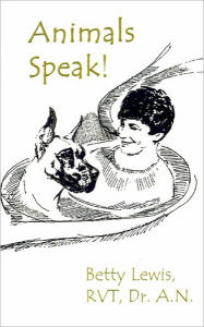Title: Animals Speak!, Author: Betty Lewis