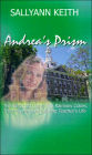 Andrea's Prism: The Refracted Light, the Rainbow Colors, the Fragments of a Young Teacher's Life