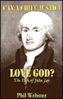 Can a Chief Justice Love God?: The Life of John Jay