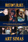Boston's Blues: Musicians' Profiles, History, Festivals and Radio Listings of Blues Music in Boston