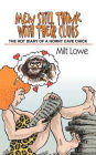 Men Still Think with Their Clubs: The Hot Diary of a Horny Cave Chick