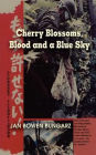 Cherry Blossoms, Blood and a Blue Sky