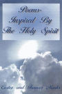 Poems- Inspired by the Holy Spirit