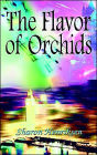 The Flavor of Orchids
