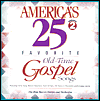 America's 25 Favorite Old-Time Gospel Songs: Volume Two
