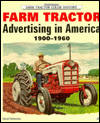 Farm Tractor Advertising in America 1900-1960
