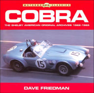 Cobra: The Shelby American Original Archives 1962-1965 (Motorbooks Classics Series)