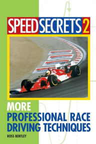 Speed Secrets 2: More Professional Race Driving Techniques