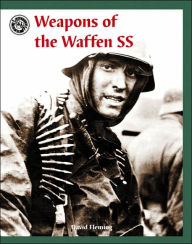 Weapons of the Waffen SS (Battle Gear Series)