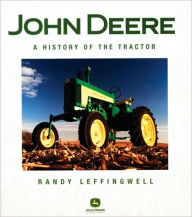 John Deere: A History of the Tractor