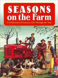 Seasons on the Farm: A Celebration of Country Life Through the Year