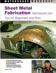 Title: Sheet Metal Fabrication: Techniques and Tips for Beginners and Pros, Author: Eddie Paul