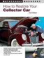 How to Restore Your Collector Car: 2nd Edition