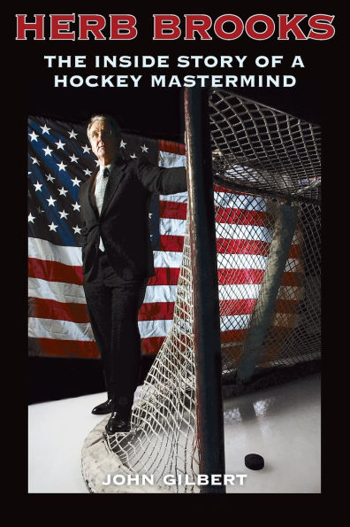 Herb Brooks: The Inside Story of a Hockey Mastermind