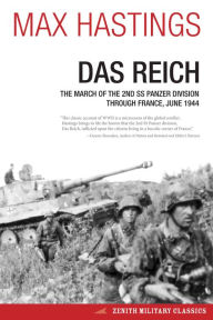 Title: Das Reich: The March of the 2nd SS Panzer Division Through France, June 1944, Author: Max Hastings
