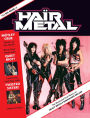 The Big Book of Hair Metal: The Illustrated Oral History of Heavy Metal's Debauched Decade