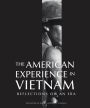 The American Experience in Vietnam: Reflections on an Era