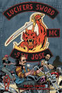 Lucifer's Sword MC: Life and Death in an Outlaw Motorcycle Club