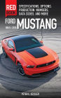 Ford Mustang Red Book 1964 1/2-2015: Specifications, Options, Production Numbers, Data Codes, and More
