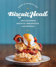 Title: Biscuit Head: New Southern Biscuits, Breakfasts, and Brunch, Author: Jason Roy