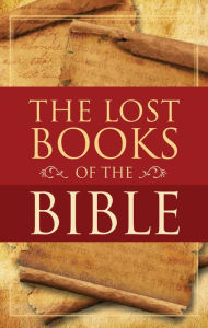 Title: The Lost Books of the Bible, Author: William Hone