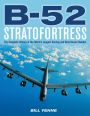 B-52 Stratofortress: The Complete History of the World's Longest Serving and Best Known Bomber