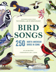 Title: Bird Songs: 250 North American Birds in Song, Author: Les Beletsky