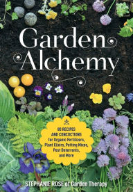Rapidshare textbooks download Garden Alchemy: 80 Recipes and concoctions for organic fertilizers, plant elixirs, potting mixes, pest deterrents, and more by Stephanie Rose PDF FB2