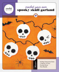 Title: Crochet Your Own Spooky Skull Garland: Includes: 32-Page Instruction Book, 3 Skeins of Yarn, Crochet Hook, Yarn Needle, Author: Katalin Galusz