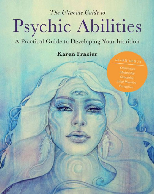 The Ultimate Guide To Psychic Abilities A Practical Guide To 6581