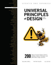 Title: Universal Principles of Design, Updated and Expanded Third Edition: 200 Ways to Increase Appeal, Enhance Usability, Influence Perception, and Make Better Design Decisions, Author: William Lidwell
