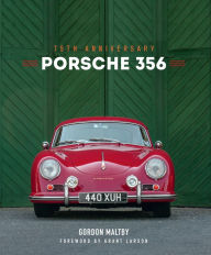 Title: Porsche 356: 75th Anniversary, Author: Gordon Maltby