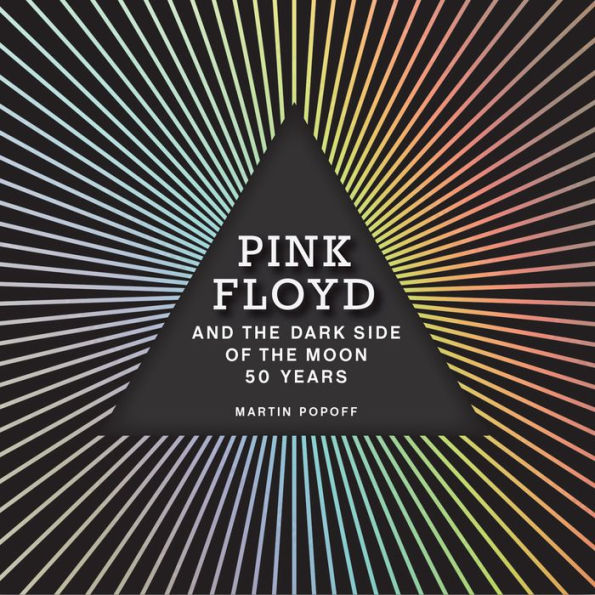 Pink Floyd and The Dark Side of the Moon: 50 Years