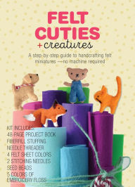 Title: Felt Cuties & Creatures Kit, Author: Iris