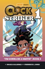 Title: I'm Gonna Be a Smith!, Book 3: Volume 1, Author: Issaka Galadima