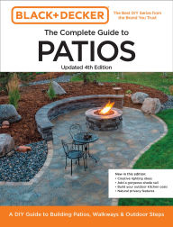 Title: Black and Decker Complete Guide to Patios Updated 4th Edition: A DIY Guide to Building Patios, Walkways, and Outdoor Steps, Author: Cool Springs Press