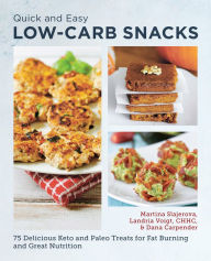 Title: Quick and Easy Low Carb Snacks: 75 Delicious Keto and Paleo Treats for Fat Burning and Great Nutrition, Author: Martina Slajerova