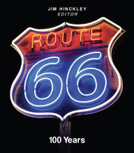 Title: Route 66: 100 Years, Author: Jim Hinckley