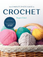Complete Photo Guide to Crochet