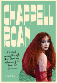 Title: Chappell Roan: A Vibrant Journey Through the Career and Influence of the Indie-Pop Superstar, Author: Harbert Day