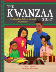 Title: The Kwanzaa Story: Celebrating Culture through Community, Author: Alliah L. Agostini