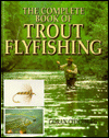 Complete Book of Trout Flyfishing