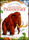How It Works: Discovering Prehistory