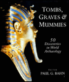 Tombs, Graves and Mummies: 50 Discoveries in World Archaeology