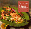 Seafood on the Grill: Simple and Savory Recipes for Fish and Shellfish